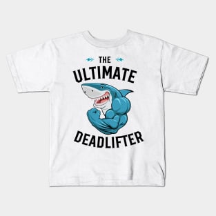 The Ultimate Deadlifter, Funny Workout Outfit, Sarcastic Shirt Kids T-Shirt